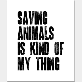 Animal Rescuer - Saving Animals Is Kind Of My Thing v2 Posters and Art